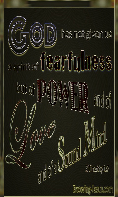 2 Timothy 1:7 God Has Not Give Us  A Spirit Of Fear (black)